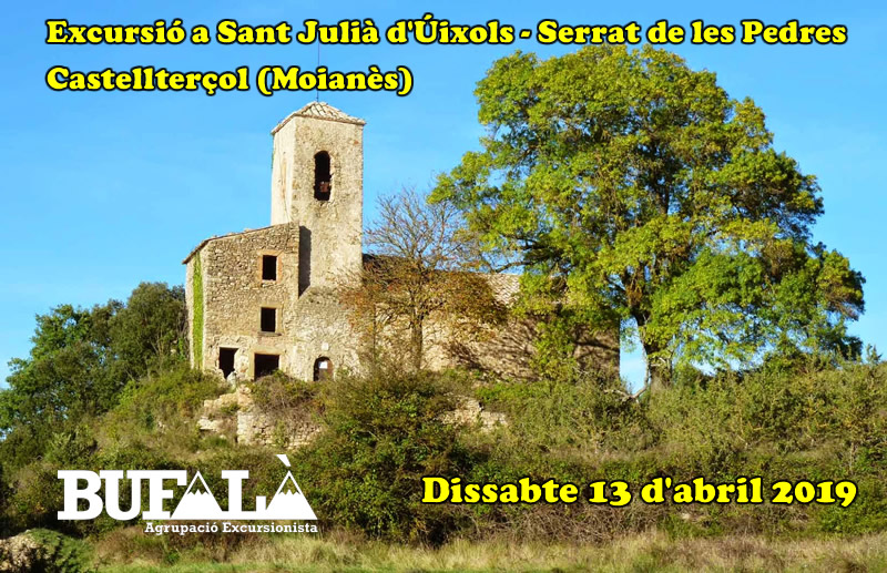EXCURSIÓ a Sant Julià d’Úixols – Serrat de les Pedres CASTELLTERÇOL (Moianès)
