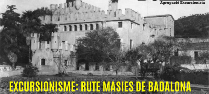 18 d’abril: Excursionisme, ruta MASIES DE BADALONA 18 d’abril: Excursionisme, ruta MASIES DE BADALONA