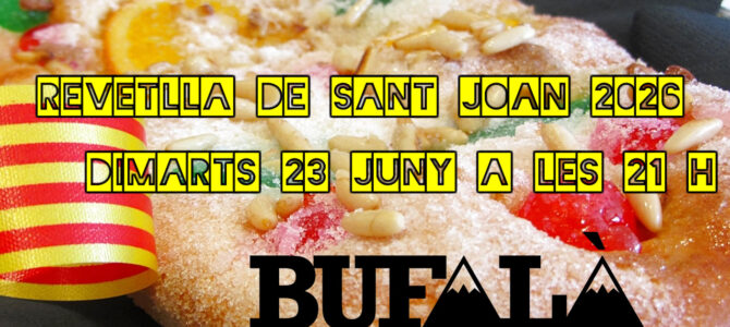 REVETLLA DE SANT JOAN 2026 a l’Agrupació Excursionista Bufalà REVETLLA DE SANT JOAN 2026 a l’Agrupació Excursionista Bufalà